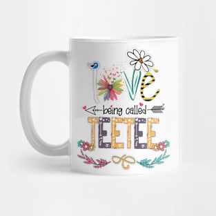 Love Being Called Teetee Happy Mother's Day Mug